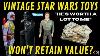 Vintage Kenner Star Wars Toys Won T Be Worth Anything Or Will They